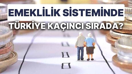 Emeklilikte Daha İyi Bir Gelir İçin Önlemler Sıralandı: Emeklilik Sisteminde Türkiye Kaçıncı Sırada?