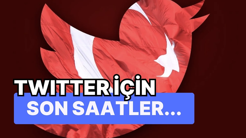 Twitter Bugün Türkiye'de Engelleniyor Olabilir: Profillerinize Erişiminizi Kontrol Edin!