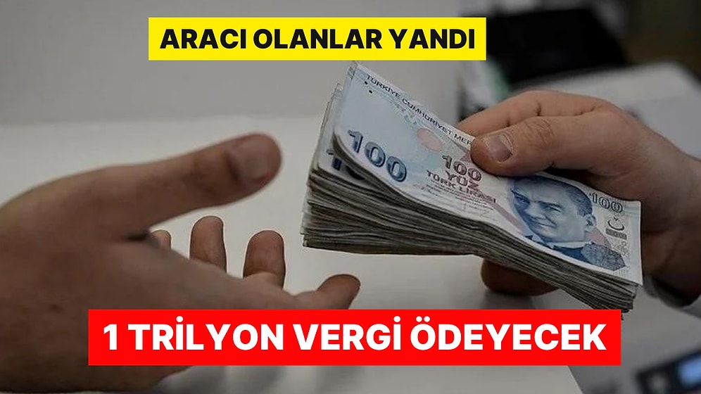 Zam Yağmuruna Devam! Araç Sahiplerine Kötü Haber: 1 Trilyon Vergi Ödeyecek