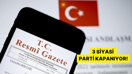 AYM Karar Verdi! Resmi Gazete'de Yayımlandı: 3 Siyasi Parti Kapanıyor