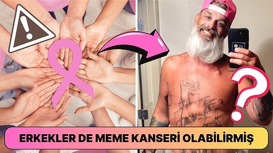 Meme Kanserinin Kadınlara Ait Bir Hastalık Olmadığını Gösteren Adamın Yaşadıkları