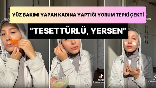 Yüz Bakımı Yapan Kadın İçin, "Tesettür, Yersen" Diyen Kullanıcı Tepki Çekti