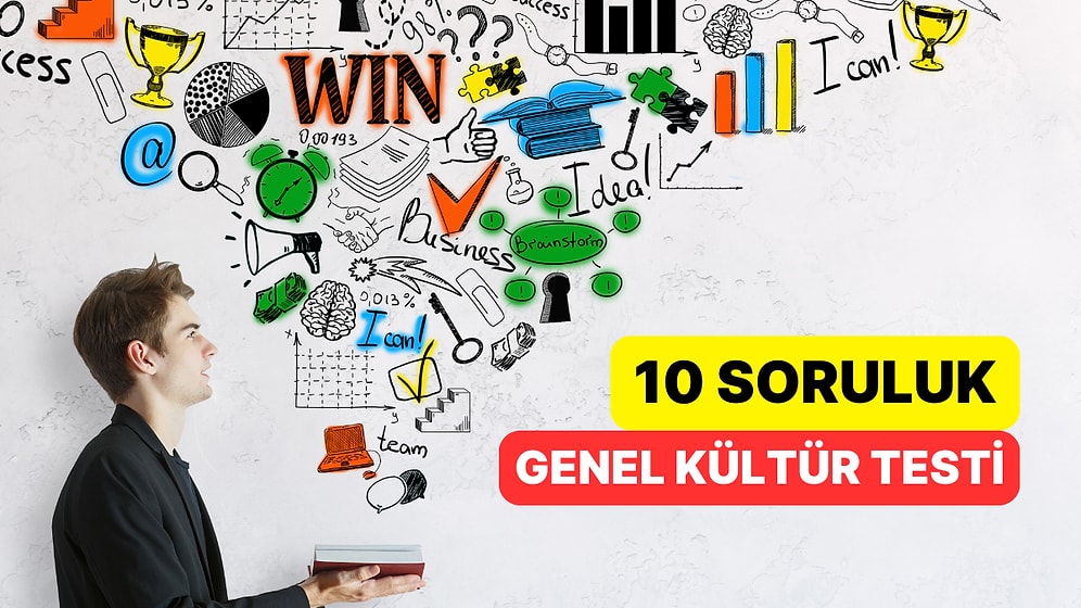 Farklı Konularda Yepyeni Bilgiler Öğreneceğiniz 10 Genel Kültür Sorusu