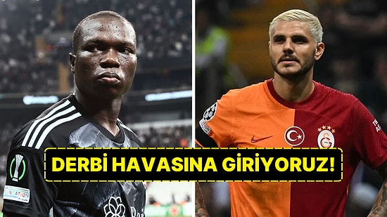Derbiye Isınıyoruz: Galatasaray - Beşiktaş Mücadelesi Öncesi Bilmeniz Gerekenler!
