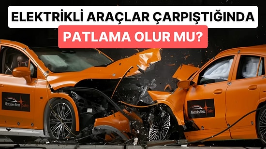 Dünyada Bir İlk: Mercedes, İki Elektrikli Aracının Kafa Kafaya Çarpıştığı Kaza Testinin Görüntülerini Paylaştı