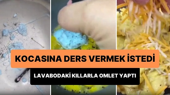Tıraş Olduktan Sonra Kıllarını Lavaboda Bırakan Eşine Ders Vermek İsteyen Kadın, O Kıllardan Omlet Yaptı