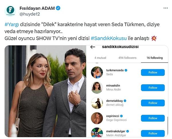 Seda Türkmen'in Show TV için çekilecek olan Sandık Kokusu dizisiyle anlaştığı iddia edilirken, Türkmen'in canlandırdığı Dilek karakterinin Mercan'ın bulunmasıyla alakalı olarak diziden ayrılacağı öngörülüyor.