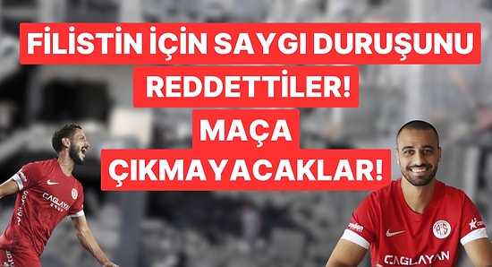 Antalyaspor'da İki İsrailli Futbolcu Filistin İçin Saygı Duruşunu Reddetti! Maça Çıkmama Kararı Aldılar