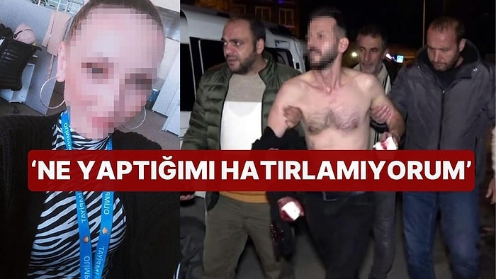 Eski Eşini Bıçakladı, Avukat Ablası 'Haksız Tahrik' Dedi! 'Ne Yaptığımı Hatırlamıyorum'