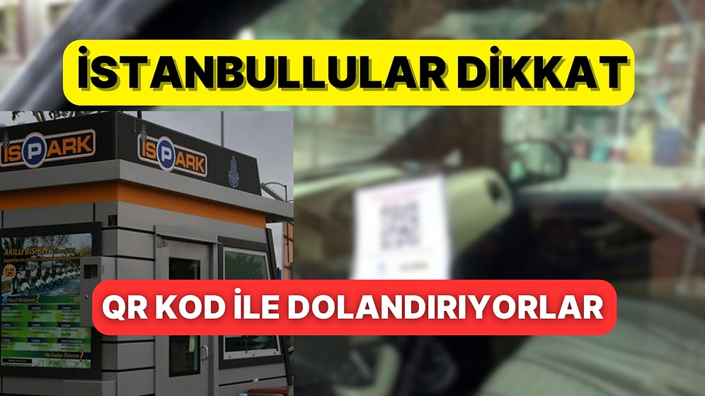 Bunu da Yaptılar! İstanbullu Sürücülere İSPARK Üzerinden Yeni Dolandırıcılık