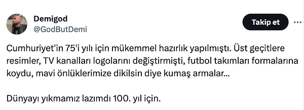 "Dünyayı yıkmamız lazımdı 100. yıl için."