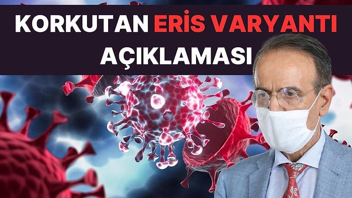 Prof. Dr. Mehmet Ceyhan'dan Eris Varyantı Uyarısı! Korkutan Oranları Paylaştı