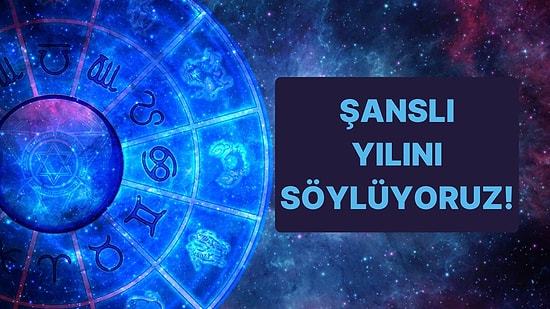 Doğum Tarihine Göre Şansının Döneceği Yılı Söylüyoruz!