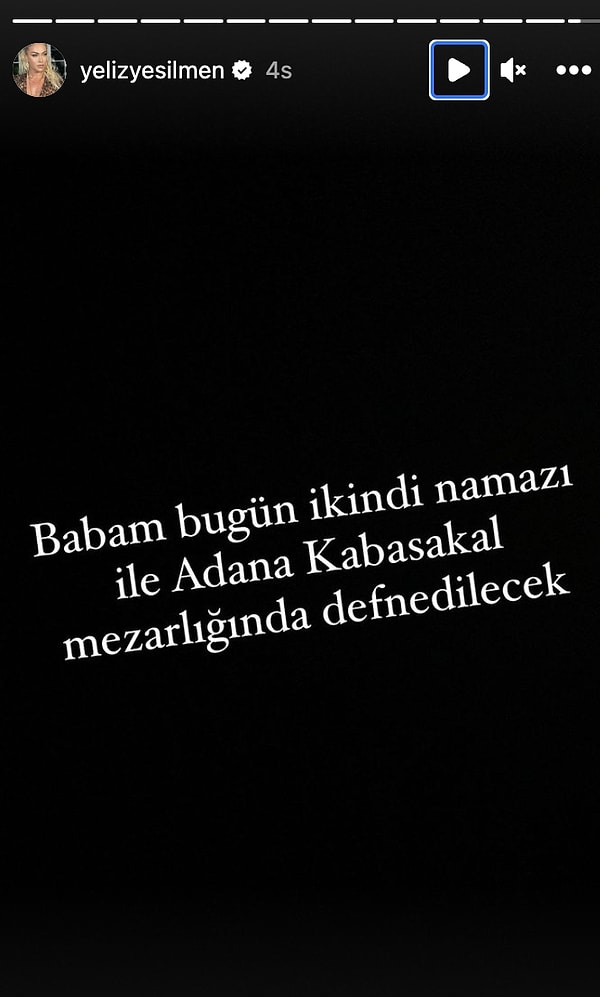 Yine Instagram üzerinden cenaze bilgilerini de paylaşan Yeşilmen, bir süre olmayacağını duyururken sevenlerinden de bu süreçte dua istedi.