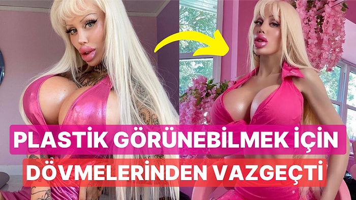 Barbie Olmak İçin 200 Bin Doları Gözden Çıkaran Kadın, Şimdi de Dövmelerini Sildirdi