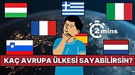 2 Dakikada Kaç Tane Avrupa Ülkesi Sayabilirsin?