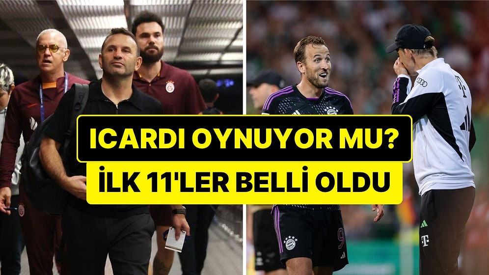 Galatasaray - Bayern Münih Maçı İlk 11'leri Belli Oldu!