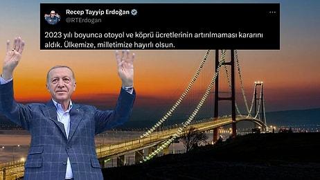 Recep Tayyip Erdoğan'ın 2023 Yılında Köprü ve Otoyollara Zam Yapılmayacağı Vaadinde Bulunduğu Ortaya Çıktı