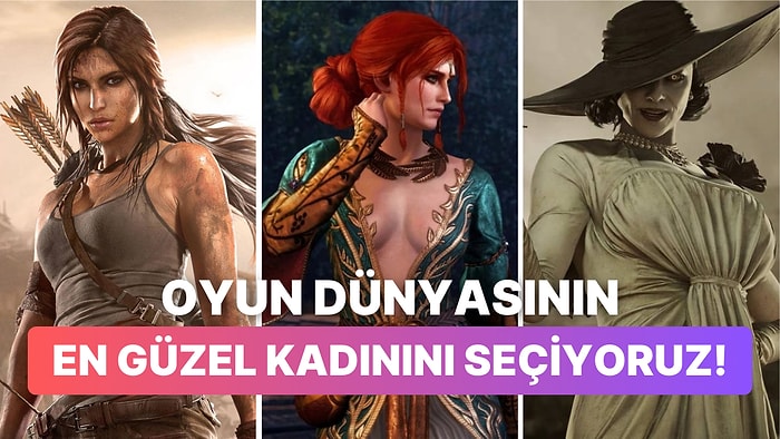 Güzelden Anlayanlar Buraya! Oylarınızla En Güzel Oyun Karakterini Seçiyoruz