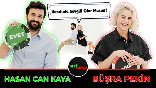 "Ortalamanın Üzerinde Seksi Buluyorlar!" Hasan Can Kaya ve Büşra Pekin'den Sırt Sırta'da İtiraflar! 😂
