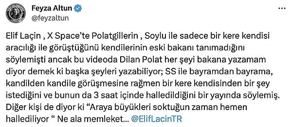 Altun, Dilan Polat'ın eski arkadaşı, siyasi bir isim olan Elif Laçin'in sözlerini hatırlatarak; Dilan Polat'ın Süleyman Soylu'nun adını zikrettiği bir videoyu paylaştı.