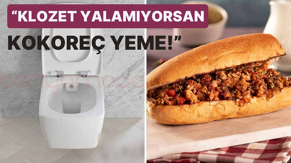 "Kokoreç Yiyen Klozet Yalasın" Diyen Adamın Yaptığı Karşılaştırma Ortalığı Birbirine Kattı