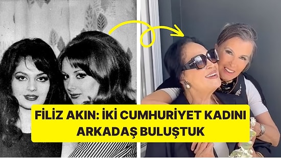 Yeşilçam'ın Efsaneleri Türkan Şoray ve Filiz Akın Yıllar Sonra Bir Araya Geldi
