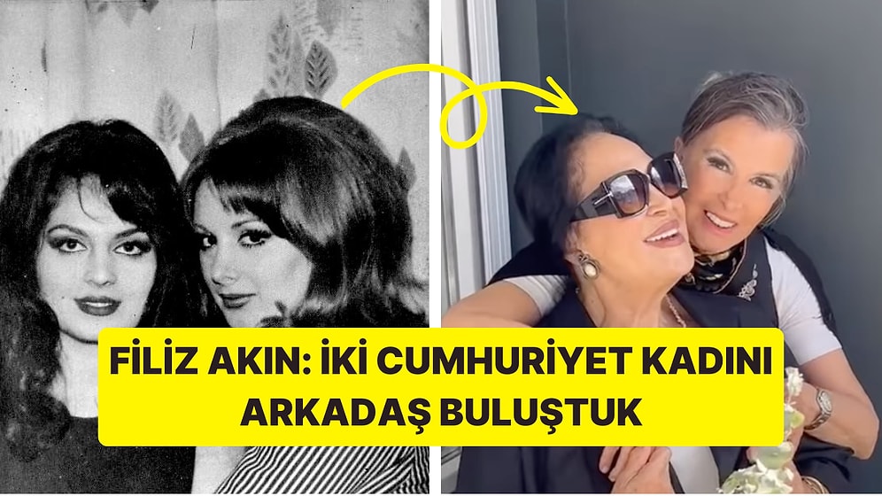 Yeşilçam'ın Efsaneleri Türkan Şoray ve Filiz Akın Yıllar Sonra Bir Araya Geldi