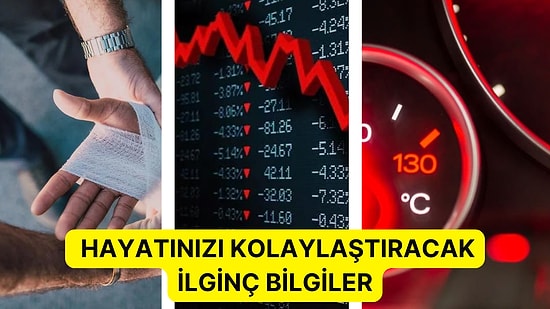 Kulağa İnanılmaz Gelse de Gerçek: Hayatınızı Kolaylaştıracak Bazı İlginç Bilgiler