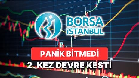 Borsa İstanbul'da Düşüş Sertleşti 2 Kez Devre Kesti: İşlemler Yeniden Başlayamadı