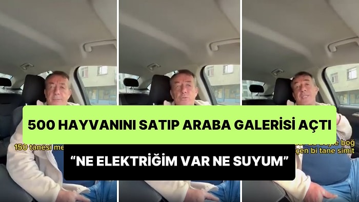 Köydeki 500 Hayvanını Satıp Şehirde Araba Galerisi Açan Adamın Dramı: 'Ne Elektriğim Var Ne Suyum Var'