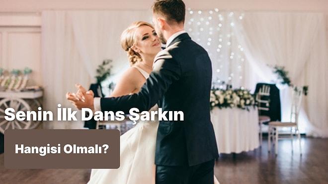 Düğününde İlk Dans Şarkın Hangisi Olmalı?