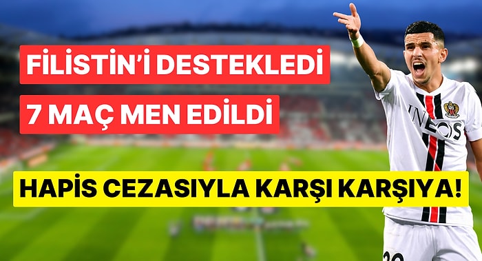 Filistin'e Destek Veren Futbolcu Youcef Atal Hakkında 7 Yıl Hapis İddiası!