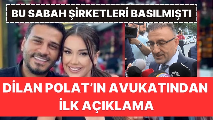 Baskınlar Sonrası Dilan Polat'ın Avukatından İlk Açıklama: "Ben Böyle Bir Uygulama Görmedim"