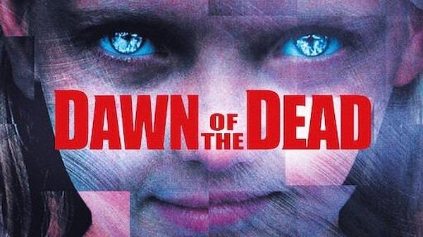 4. Dawn Of The Dead (2005) - 7.3
