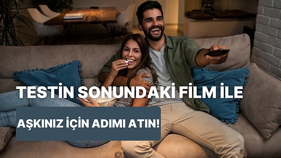 8 Soruda Flörtünle İzleyebileceğin Bir Film Öneriyoruz!