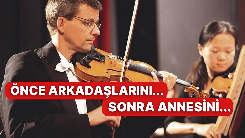 Ünlü Keman Virtüözü Fare Zehri ile Annesini ve Arkadaşlarını Öldürmeye Çalıştı