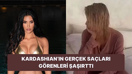 Kim Kardashian'ın Yıllar Boyunca İşleme Maruz Kalan Gerçek Saçları Ortaya Çıktı!