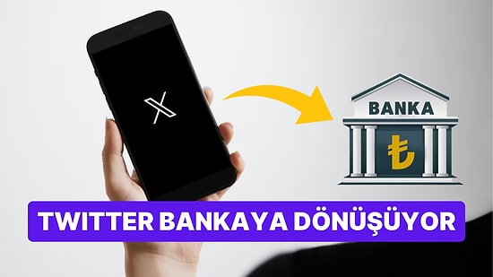 Eski Adı Twitter Olan X'i Çok Yakında Bütün Bankacılık İşlemleri İçin Kullanmaya Başlayacağız