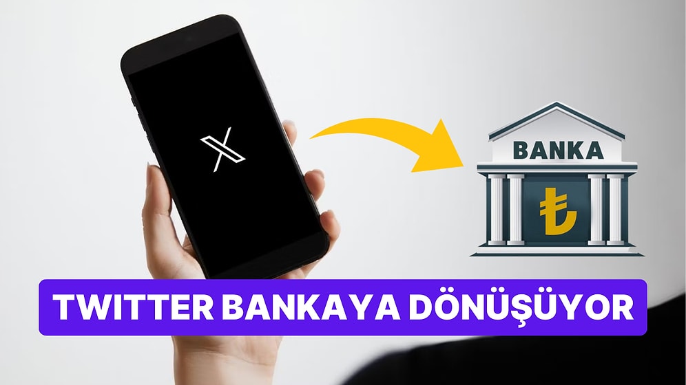 Eski Adı Twitter Olan X'i Çok Yakında Bütün Bankacılık İşlemleri İçin Kullanmaya Başlayacağız