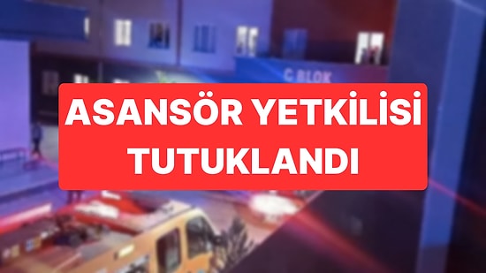 KYK Yurdundaki Faciada Asansör Firma Yetkilisi Tutuklandı