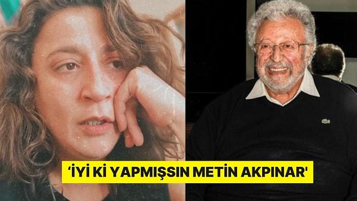 Metin Akpınar'ın Kızı Duygu Nebioğlu İsyan Etti: ''Şahitler Tarafından Kanıtlayacağız!"