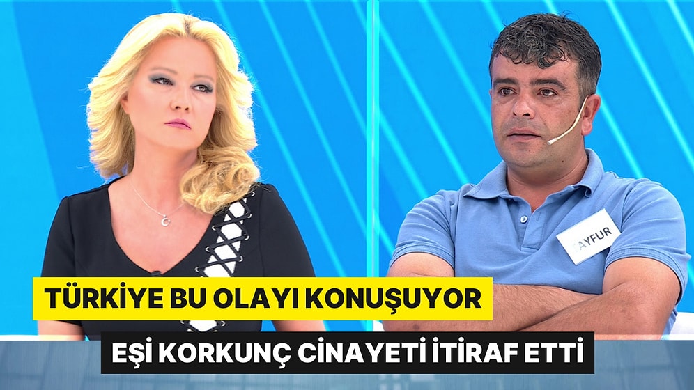 Müge Anlı 4 Aydır Arıyordu: Eşi Tarafından Öldürüldüğü Ortaya Çıktı