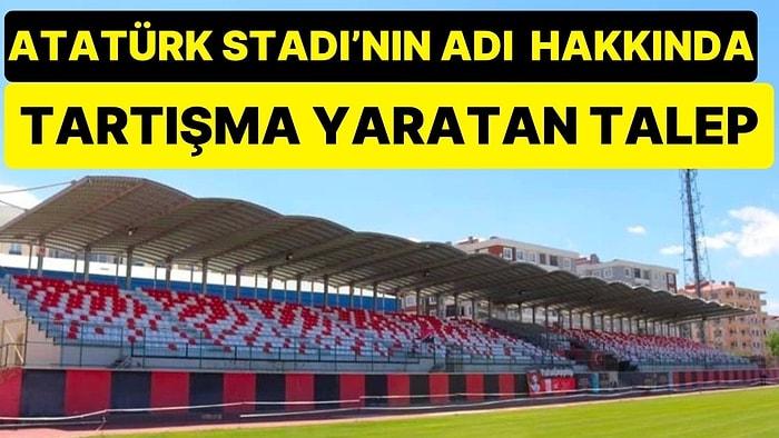 Van Atatürk Stadyumu İçin Açıklama: Stadın Adından Atatürk Çıkarılıp AK Partili İsmin Adı Verilecek İddiası