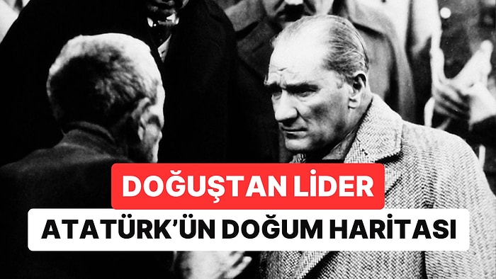 Ünlü Astrolog Öner Döşer, Atatürk'ün Doğum Haritasını Nasıl Yorumladı?