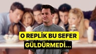 Chandler Bing Artık Gülümsetmiyor: Matthew Perry'nin Friends'teki O Repliği Yeniden Gündem Oldu