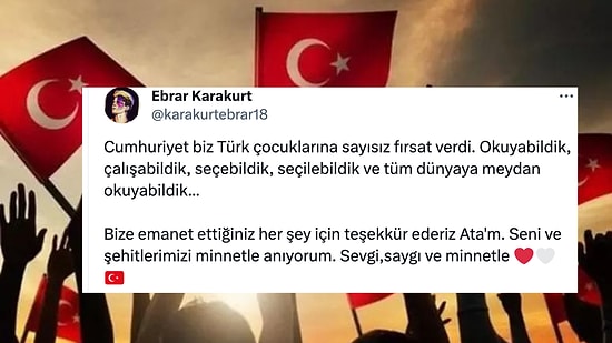 Cumhuriyetin 100. Yılını En Güzel Sözlerle Anlatarak Kutlayanlardan Duygulara Tercüman Olan Paylaşımlar