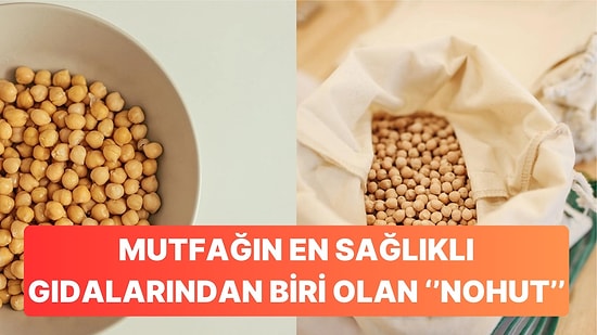 Nohut Neden Mutfakta En Sağlıklı Temel Gıdalardan Biridir?