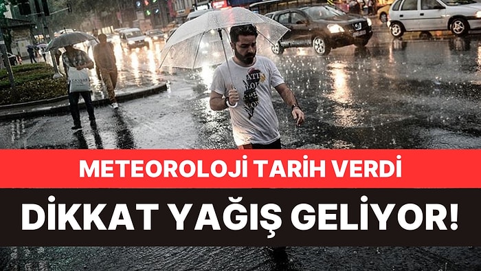 Meteoroloji Tarih Verdi: Yağmur Kapıda, Sıcaklıklar Düşüyor