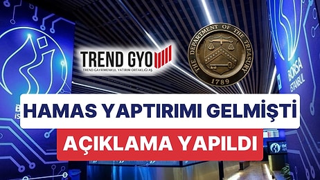 Hamasla Bağlantılı Olduğu İçin ABD'den Yaptırım Gelen Trend GYO'dan Açıklama